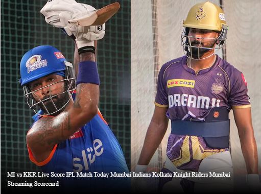 IPL Match Today, MI vs KKR Live Score IPL 2024: Hardik Pandya’s Mumbai Indians Take on Kolkata Knight Riders