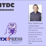 Prof. Sunil Goyal (A distinguished author, social scientist, and columnist, currently serving as Professor and Dean at the School of Social Sciences and Management Studies at Dr. B.R. Ambedkar Social Science University, Dr. Ambedkar Nagar (Mhow), District Indore, Madhya Pradesh, India.) ITDC News