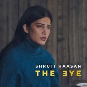 Shruti Haasan’s Hollywood Debut! First Look from ‘The Eye’ Out 🎬