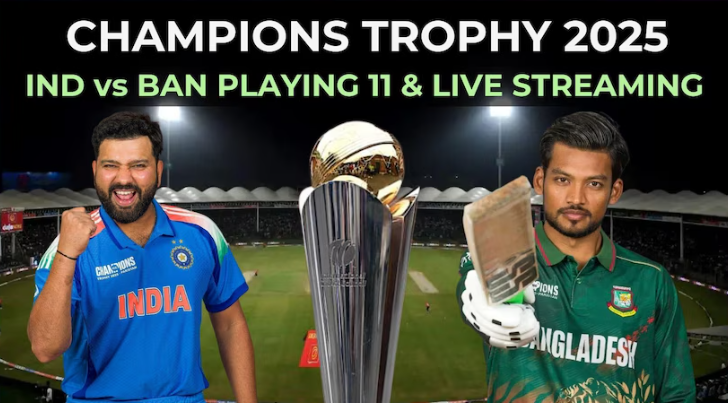 IND vs BAN Live: India Faces Bangladesh in Champions Trophy 2025