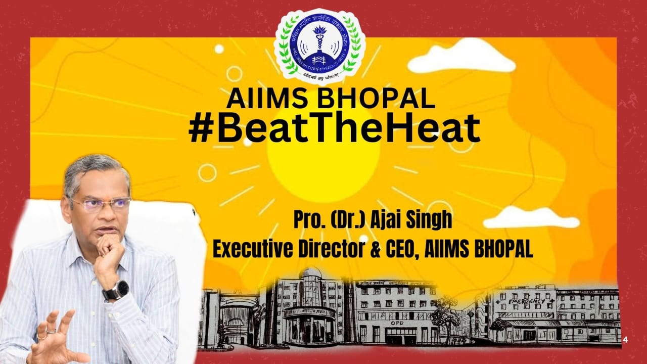 To prevent heat-related illnesses, AIIMS Bhopal launched the ‘Beat the Heat’ campaign.