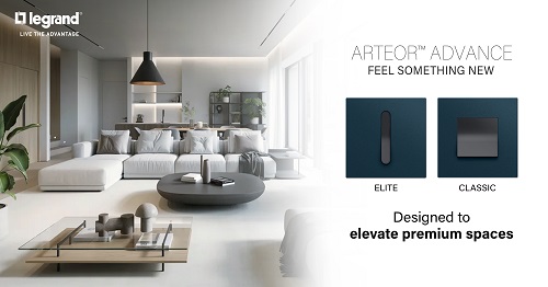 Legrand Arteor Advance Redefines Premium Living Experience Elegantly